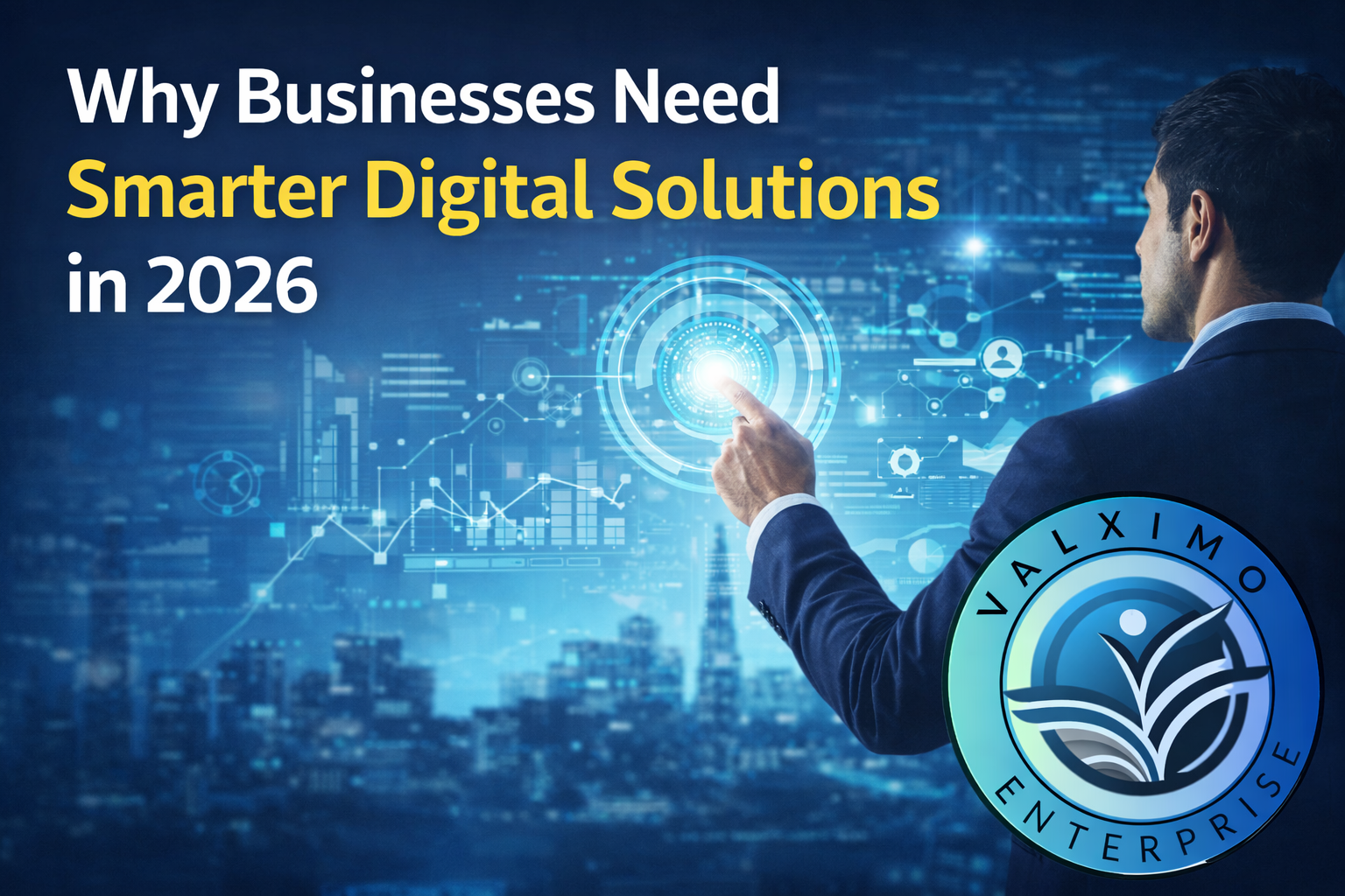 Why Businesses Need Smarter Digital Solutions in 2026